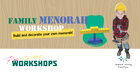 Family Menorah Workshop